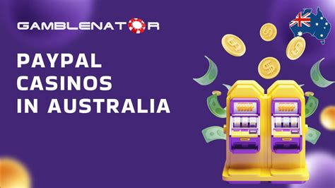 paypal casinos australia|Best Online Casinos Accepting PayPal For Aussie Players.